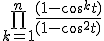 \bigprod_{k=1}^n \frac{(1-cos^kt)}{(1-cos^2t)